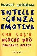Intelligenza emotiva. Che cos'�, perch� pu� renderci felici