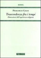Trascendenza fra i tempi. Dimensioni dell'esperienza religiosa