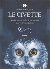 Le civette. Storia, mito e realt� di un mistero nato insieme all'uomo