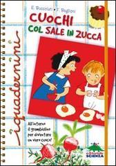 Cuochi col sale in zucca Cuochi col sale in zucca