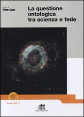 La questione ontologica tra scienza e fede La questione ontologica tra scienza e fede