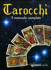 Tarocchi. Il manuale completo