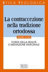 La contraccezione nella tradizione ortodossa. Forza della realt� e mediazione pastorale