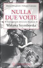 Nulla due volte. Il management attraverso le poesie di Wislawa Szymborska. E-book