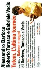 Totem. L'ultima tourn�e. Con videocassetta