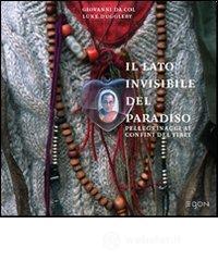 Il lato invisibile del paradiso. Pellegrinaggi ai confini del Tibet
