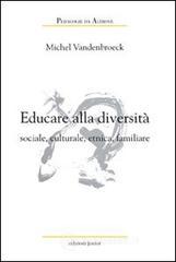 Educare alla diversità sociale, culturale, etnica, familiare Educare alla diversità sociale, culturale, etnica, familiare