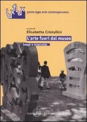 L arte fuori dal museo. Saggi e interviste. E-book