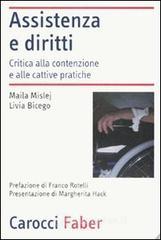 Assistenza e diritti. Critica alla contenzione e alle cattive pratiche Assistenza e diritti. Critica alla contenzione e alle cattive pratiche