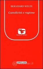 Cattolicità e ragione Cattolicità e ragione