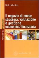 Il negozio di moda: strategia, valutazione e gestione economico-finanziaria Il negozio di moda: strategia, valutazione e gestione economico-finanziaria