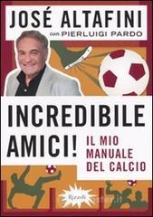 Incredibile amici! E-book