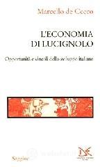 L' economia di Lucignolo. Opportunit� e vincoli dello sviluppo italiano
