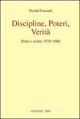 Discipline, poteri, verit�. Detti e scritti (1970-1984)