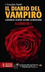 Il diario del vampiro: Il risveglio-La lotta-La furia-La messa nera Il diario del vampiro: Il risveglio-La lotta-La furia-La messa nera