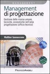 Management di progettazione. Gestione delle risorse umane, tecniche, economiche nellarea progettazione (ufficio tecnico). E-book