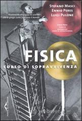 Fisica. Corso di sopravvivenza