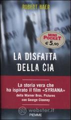 La disfatta della Cia La disfatta della Cia