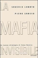 La mafia invisibile. La nuova strategia di Cosa Nostra