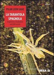 La tarantola spagnola. Empirismo e tradizione nel XVIII secolo