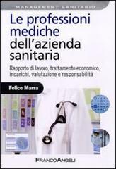 Le professioni mediche dell'azienda sanitaria. Rapporto di lavoro, trattamento economico, incarichi, valutazione e responsabilit�