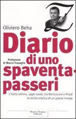 Diario di uno spaventapasseri. L'Italia ultima, 1996-2006: tra Berlusconi e Prodi la recita statica di un paese irreale Diario di uno spaventapasseri. L'Italia ultima, 1996-2006: tra Berlusconi e Prodi la recita statica di un paese irreale