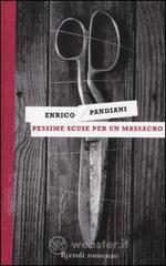 Pessime scuse per un massacro. Un romanzo de «Les italiens» Pessime scuse per un massacro. Un romanzo de «Les italiens»