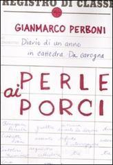 Perle ai porci. Diario di un anno in cattedra. Da carogna. E-book