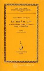Lettre � M. C. sur l'unit� de temps et de lieu dans la trag�die