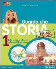 Guarda che storia. Con espansione online. Per il biennio delle Scuole superiori vol.1