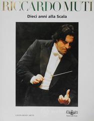 Riccardo Muti. Dieci anni alla Scala