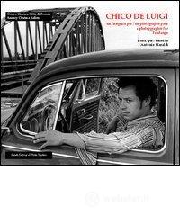 Chico De Luigi. Un fotografo per Fandango