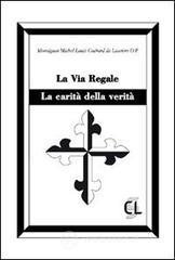 La via regale. La carit� della verit�