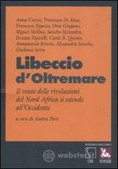 Libeccio d'oltremare. Il vento delle rivoluzioni del Nord Africa si estende all'Occidente