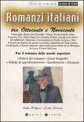 Romanzi italiani tra Ottocento e Novecento. Per il triennio delle scuole superiori Romanzi italiani tra Ottocento e Novecento. Per il triennio delle scuole superiori