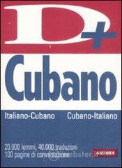 Dizionario cubano. Italia-cubano, cubano-italiano