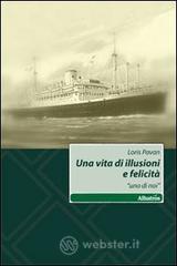 Una vita di illusioni e felicitą. «Uno di noi» Una vita di illusioni e felicitą. «Uno di noi»
