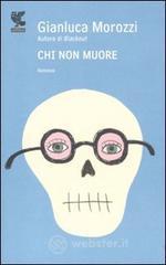 Chi non muore Chi non muore