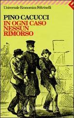 In ogni caso nessun rimorso. E-book