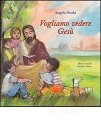 Vogliamo vedere Ges�. I bambini interrogano il patriarca
