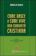 Come nasce e come vive una comunit� cristiana. A partire dal IV Convegno Ecclesiale di Verona