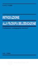Introduzione alla filosofia delleducazione. Professione pedagogista teorico? E-book