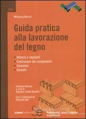 Guida pratica alla lavorazione del legno. E-book