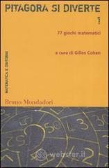 Pitagora si diverte. 77 giochi matematici vol.1