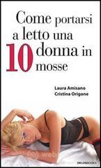 Come portarsi a letto una donna in 10 mosse