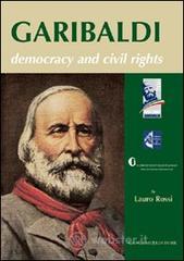 Garibaldi. Democracy and civil rights. E-book