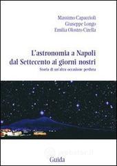 L' astronomia a Napoli dal Settecento ai giorni nostri. Storia di un'altra occasione perduta