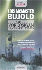 Miles Vorkosigan. Luomo del tempo. E-book