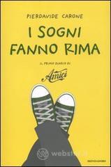 I sogni fanno rima. Il primo diario di �Amici�