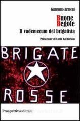 Buone regole. Il vademecum del brigatista Buone regole. Il vademecum del brigatista